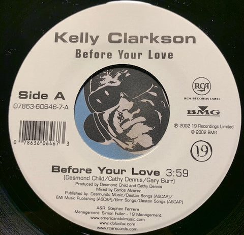 Kelly Clarkson - Before Your Love b/w A Moment Like This - RCA #07863-60646 - 2000's