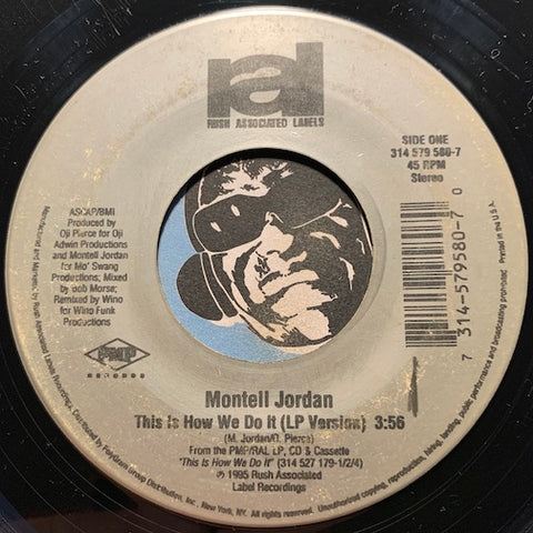 Montell Jordan - This Is How We Do It (LP Version)  b/w Somethin 4 Da Honeyz (Radio Version) - Rush Associated Labels #314 579 580 - 90's - Rap