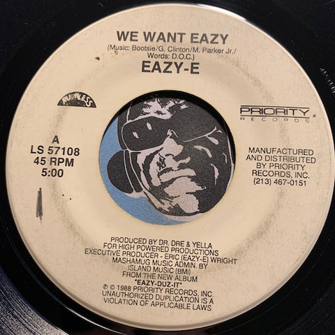 Easy E - We Want Eazy b/w Eazy-er Said Than Dunn - Ruthless #57108 - Rap