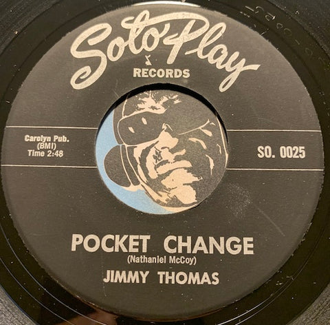 Jimmy Thomas - Pocket Change b/w Everyday (I Wake Up Crying) -Sotoplay #0025 - R&B Soul - Blues