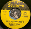 McKinley Travis - You've Got It And I Want It b/w Baby Is There Something On Your Mind - Soultown #109 - Northern Soul - Sweet Soul