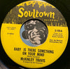McKinley Travis - You've Got It And I Want It b/w Baby Is There Something On Your Mind - Soultown #109 - Northern Soul - Sweet Soul