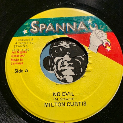 Milton Curtis - No Evil b/w version - Spanna no # - Reggae