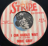 Dobie Gray - I Can Hardly Wait b/w Rags To Riches - Stripe #828 - Soul