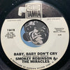 Smokey Robinson & Miracles - Baby Baby Don't Cry b/w same - Tamla #54178 - Motown - R&B Soul