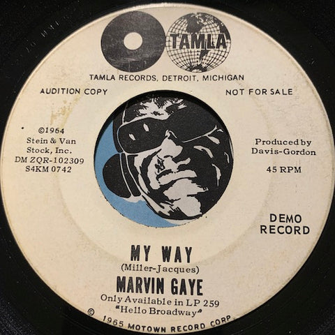 Marvin Gaye - My Way b/w This Is The Life - Tamla no # - Motown