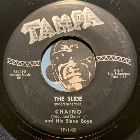 Chaino & Slave Boys - The Slide b/w Trinidad - Tampa #142 - Rock n Roll