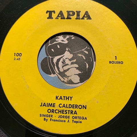 Jaime Calderon - Kathy b/w Managua - Tapia #100 - Latin