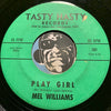 Mel Williams - That Don't Make Me Mad b/w Play Girl - Tasty Hasty #102 - Northern Soul