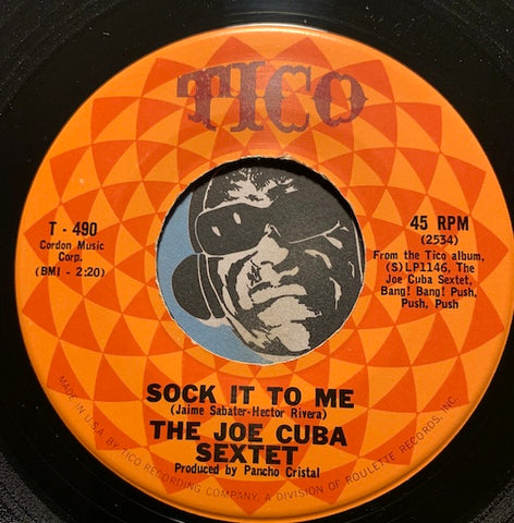 Joe Cuba Sextet - Oh Yeah b/w Sock It To Me - Tico #490 - Latin - Latin Jazz