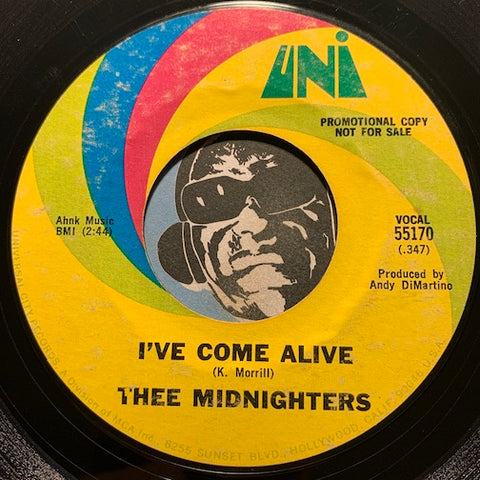 Thee Midnighters - I've Come Alive b/w She Only Wants What She Can't Get - Uni #55170 - Chicano Soul - Garage Rock