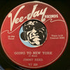 Jimmy Reed - I Wanna Be Loved b/w Going To New York - Vee Jay #326 - Blues