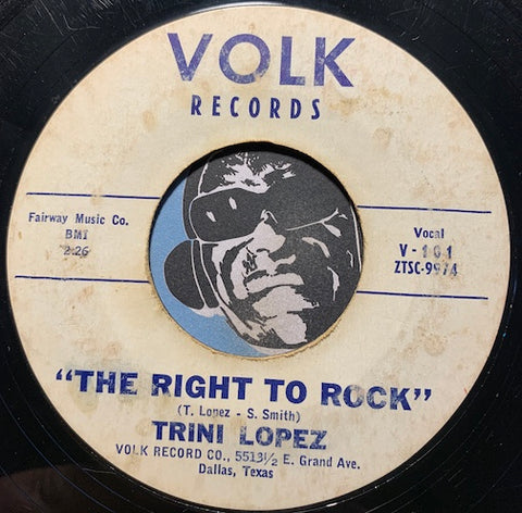 Trini Lopez - The Right To Rock b/w Just Once More - Volk #101 - Rockabilly