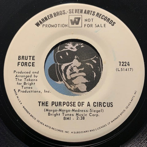 Brute Force - The Purpose Of A Circus b/w Adam And Evening - Warner Bros #7224 - Psych Rock
