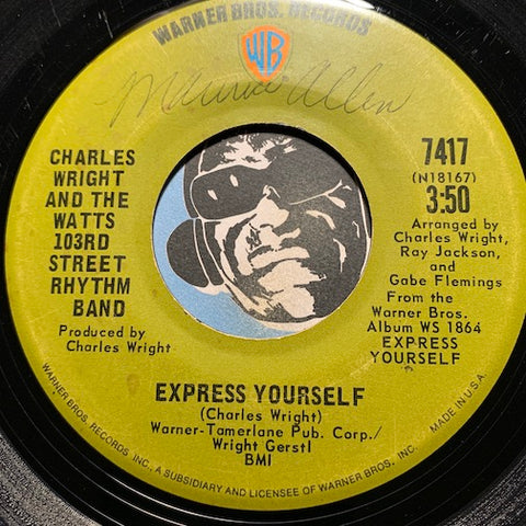 Charles Wright & Watts 103rd Street Rhythm Band - Express Yourself b/w Living On Borrowed Time - Warner Bros #7417 - Funk