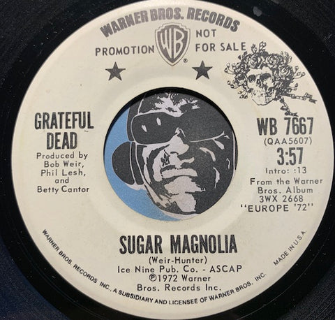 Grateful Dead - Sugar Magnolia b/w Mr Charlie - Warner Bros #7667 - Rock n Roll