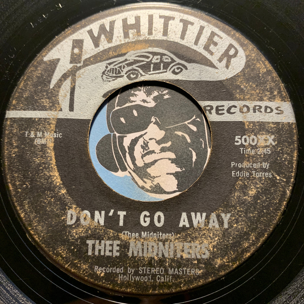 Thee Midniters - Don't Go Away b/w Love Special Delivery - Whittier #500 - Chicano Soul - Garage Rock