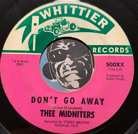Thee Midniters - Don't Go Away b.w Love Special Delivery - Whittier #500 - Chicano Soul - Garage Rock