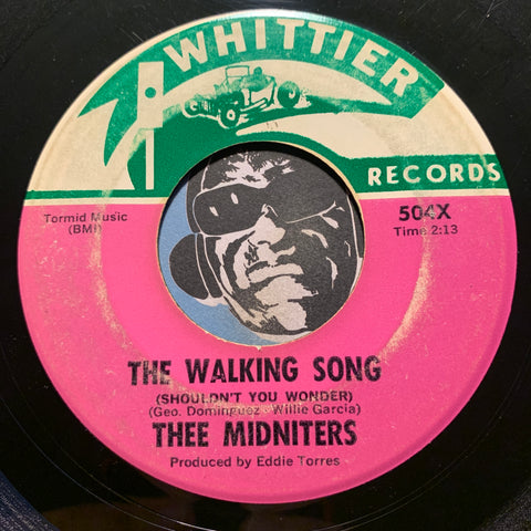 Thee Midniters - Never Knew I Had It So Bad b/w The Walking Song (Shouldn't You Wonder) - Whittier #504 - Chicano Soul - Garage Rock