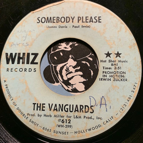 Vanguards - Somebody Please b/w I Can't Use You Girl - Whiz #612 - Sweet Soul - Northern Soul - East Side Story