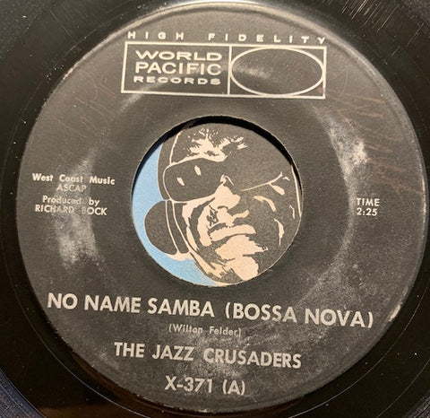Jazz Crusaders - No Name Samba (Bossa Nova) b/w Tough Talk - World Pacific #371 - Latin Jazz - Jazz