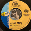 Gypsy Trips - Ain't It Hard b/w Rock 'N Roll Gypsies - World Pacific #77809 - Psych Rock