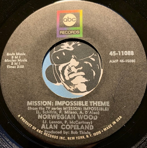 Alan Copeland - Mission Impossible Theme / Norwegian Wood b/w Nothing To Lose - ABC #11088 - Rock n Roll