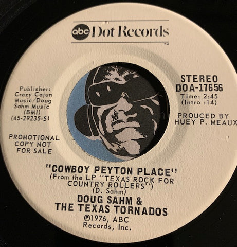 Doug Sahm & Texas Tornados - Cowboy Peyton Place b/w I Love The Way You Love (The Way I Love You) - ABC Dot #17656 - Country