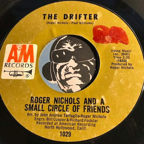 Roger Nichols & A Small Circle Of Friends - The Drifter b/w Trust - A&M #1029 - Rock & Roll