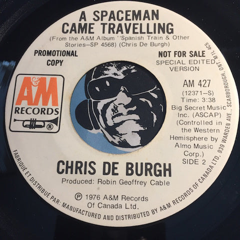 Chris De Burgh - A Spaceman Came Travelling b/w same - A&M #427 - Rock n Roll