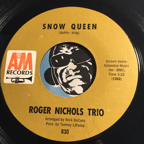 Roger Nichols Trio - Snow Queen b/w Love Song Love Song - A&M #830 - Psych Rock