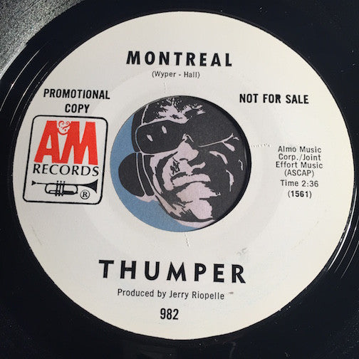 Thumper - Montreal b/w same - A&M #982 - Garage Rock - Psych Rock