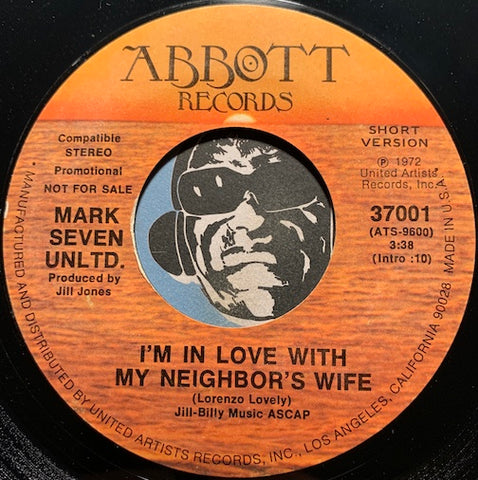 Mark Seven Unltd - I'm In Love With My Neighbours Wife b/w same - Abbott #37001 - Funk