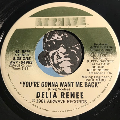 Delia Renee - You're Gonna Want Me Back b/w same (instrumental) - Airwave #94963 - Funk Disco
