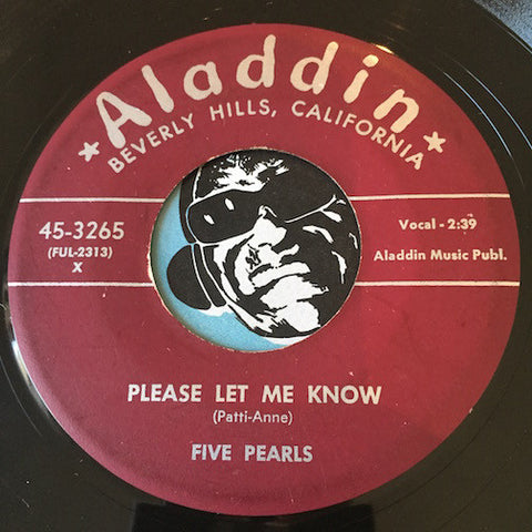 Five Pearls - Please Let Me Know b/w Real Humdinger - Aladdin #3265 - Doowop