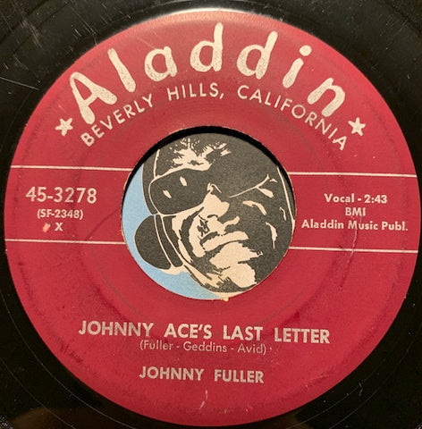 Johnny Fuller - Johnny Ace's Last Letter b/w Fool's Paradise - Aladdin #3278 - R&B