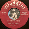 Gene And Eunice - Have You Changed Your Mind b/w I Gotta Go Home - Aladdin #3305 - R&B