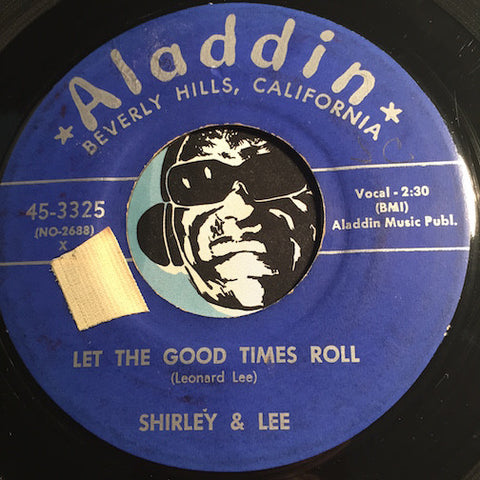 Shirley & Lee - Let The Good Times Roll b/w Do You Mean To Hurt Me So - Aladdin #3325 - R&B
