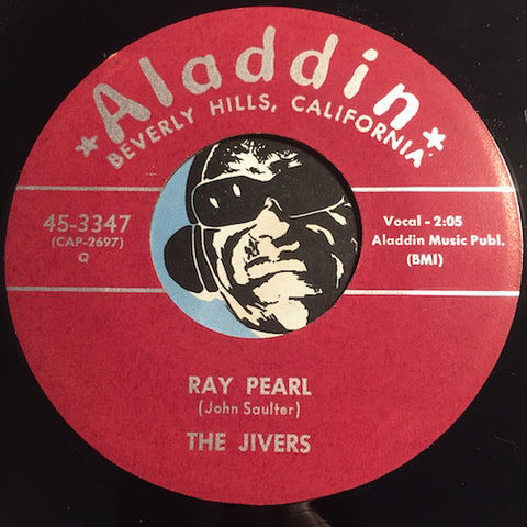 Jivers - Ray Pearl b/w Dear Little One - Aladdin #3347 - Doowop Reissues - FREE (one per customer please)