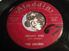 Squires - Dreamy Eyes b/w Dangling With My Heart - Aladdin #3360 - Doowop