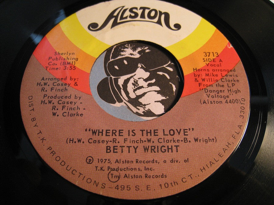 Betty Wright - Where Is The Love b/w My Baby Ain't My Baby Anymore - Alston #3713 - Funk