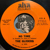 Gliders - No Time b/w Lonely Cities And One Way Streets - Alva #112 - Sweet Soul