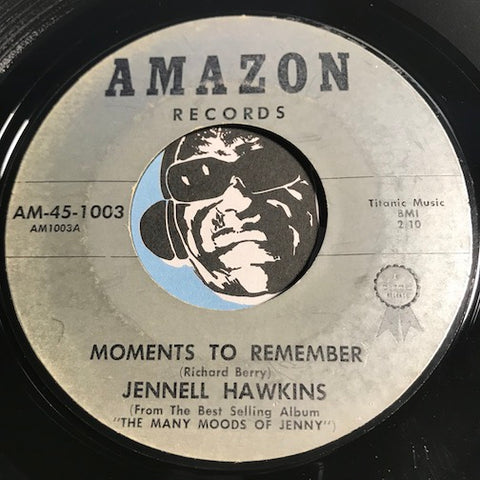 Jennell Hawkins - Moments To Remember b/w Can I - Amazon #1003 - R&B