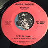 George Finley - Too Late For Tears b/w Bronco - Ambassador #209 -  Soul - R&B Soul