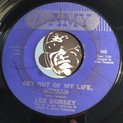 Lee Dorsey - Get Out Of My Life Woman b/w So Long - Amy #945 - Funk