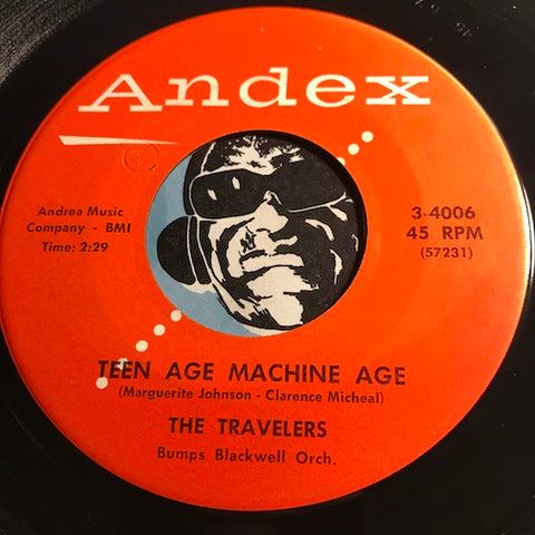 Travelers - Teen Age Machine Age b/w Why - Andex #4006 - R&B Rocker - Doowop