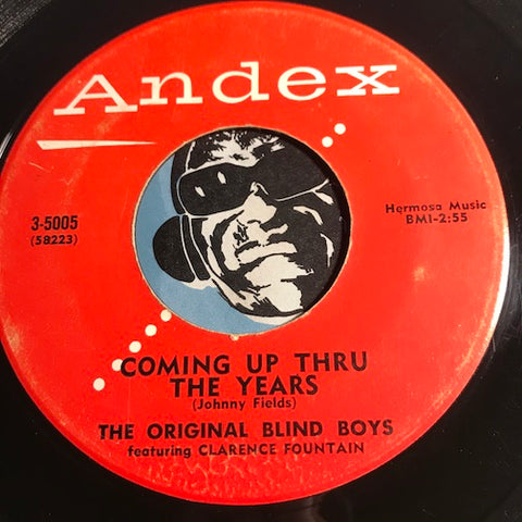 Original Blind Boys / Clarence Fountain - Coming Up Thru The Years b/w This Friend Jesus - Andex #5005 - Gospel Soul