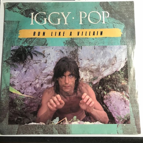 Iggy Pop - Run Like A Villain b/w Platonic - Animal #2634 - 80's