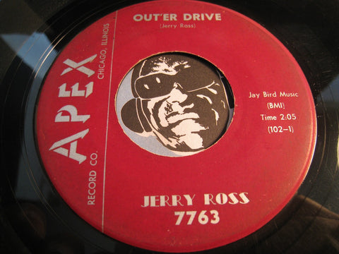 Jerry Ross - Out'er Drive b/w Where Is Your Love - Apex #7763 - Blues