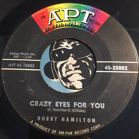 Bobby Hamilton - Crazy Eyes For You b/w While Walking Together (Thinking Of Love) - Apt #25002 - Teen - Doowop